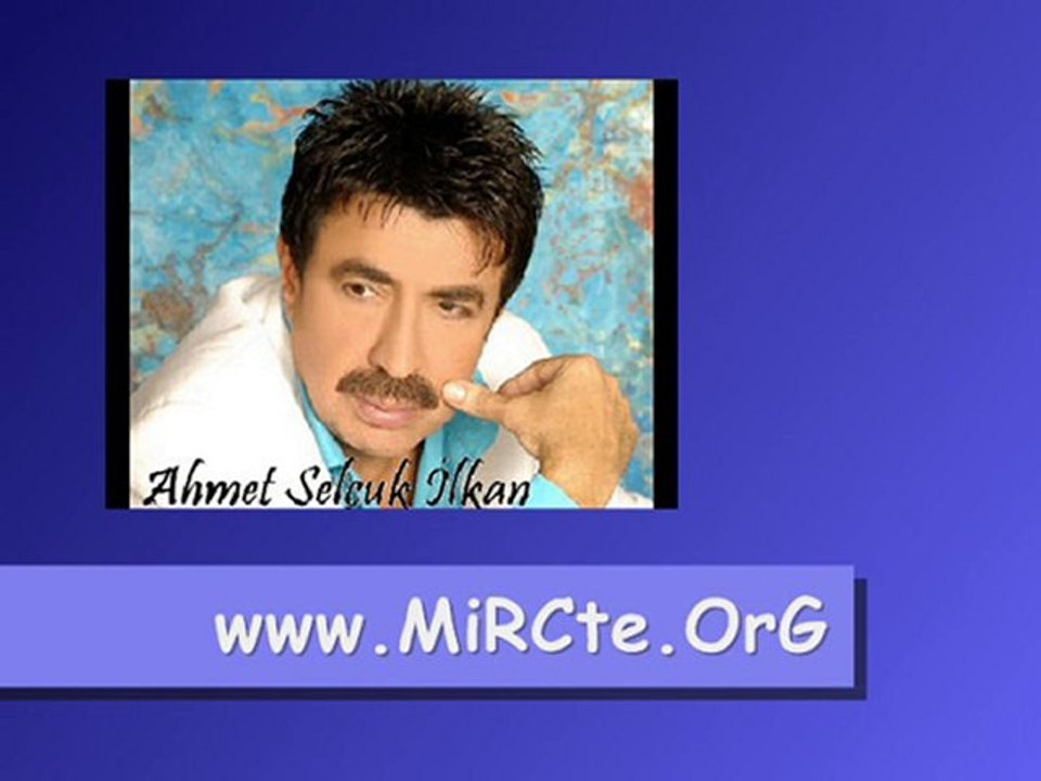 AhMeT SelçuK İLKaN - Sen Bu Şiiri oKuRKeN