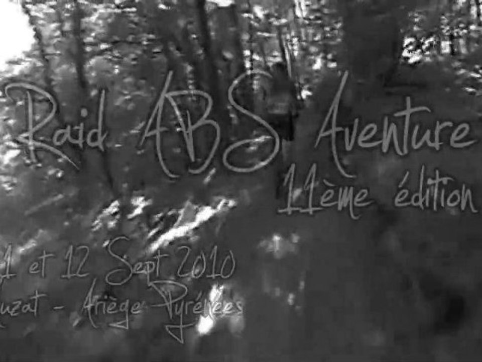 Vidéo souvenir Raid ABS Aventure 2010 - AUZAT - 11ème éditio
