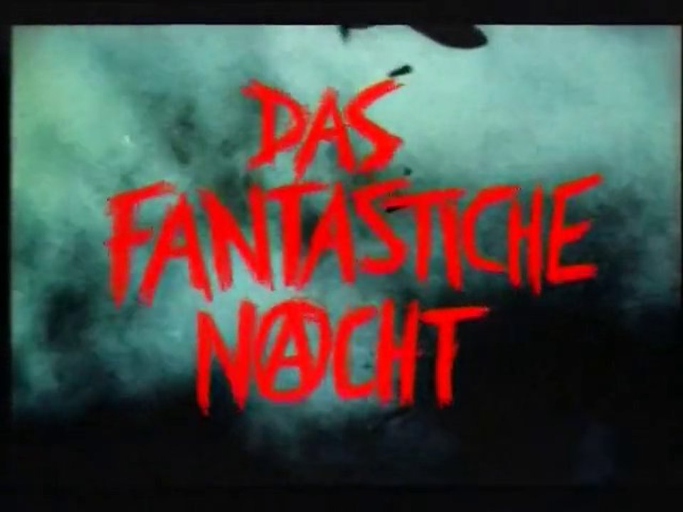 Das Fantastiche Nacht