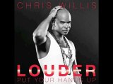 Chris Willis - Louder (Put Your Hands Up) [Lost Daze Remix]