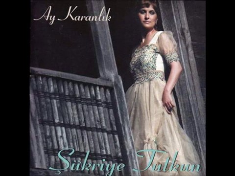 Şükriye Tutkun - Seyyah Olup Şu Alemi Gezerim