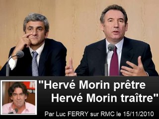 Hervé Morin prêtre, Hervé Morin traître - par Luc Ferry