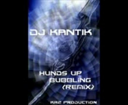 Dj Kantik - Hunds Up Bubling