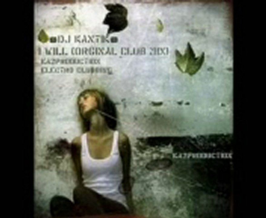 Dj Kantik - I Will