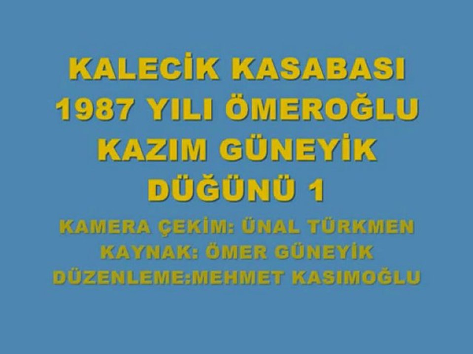 KALECİK KASABASI 1987 YILI DÜĞÜN VEDEOSU 1