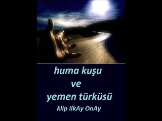 humakuşu ve yemen türküsü