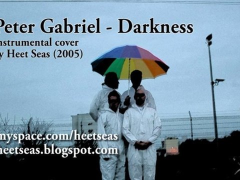 Heet Seas - Darkness (Peter Gabriel cover)