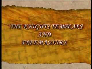 The Knights Templar & Freemasonry 1/3