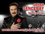 Orhan Gencebay - Dönmeyen Yıllar