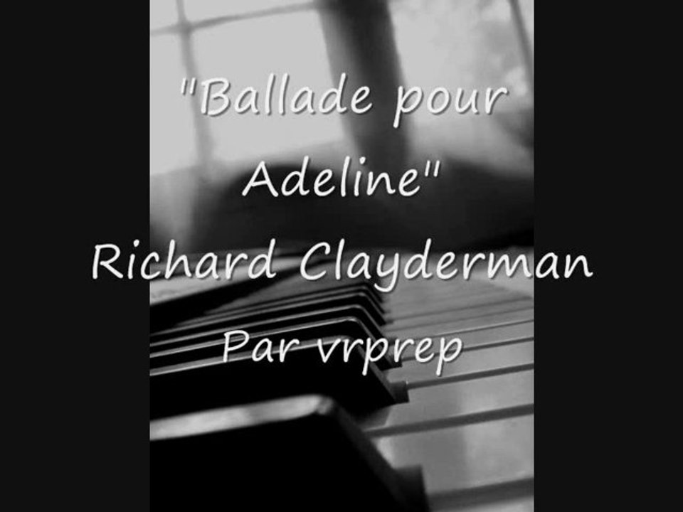 Ballade pour Adeline (Richard Clayderman)