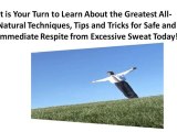 Beat Your Sweating Demons - Learn How to Stop Excessive