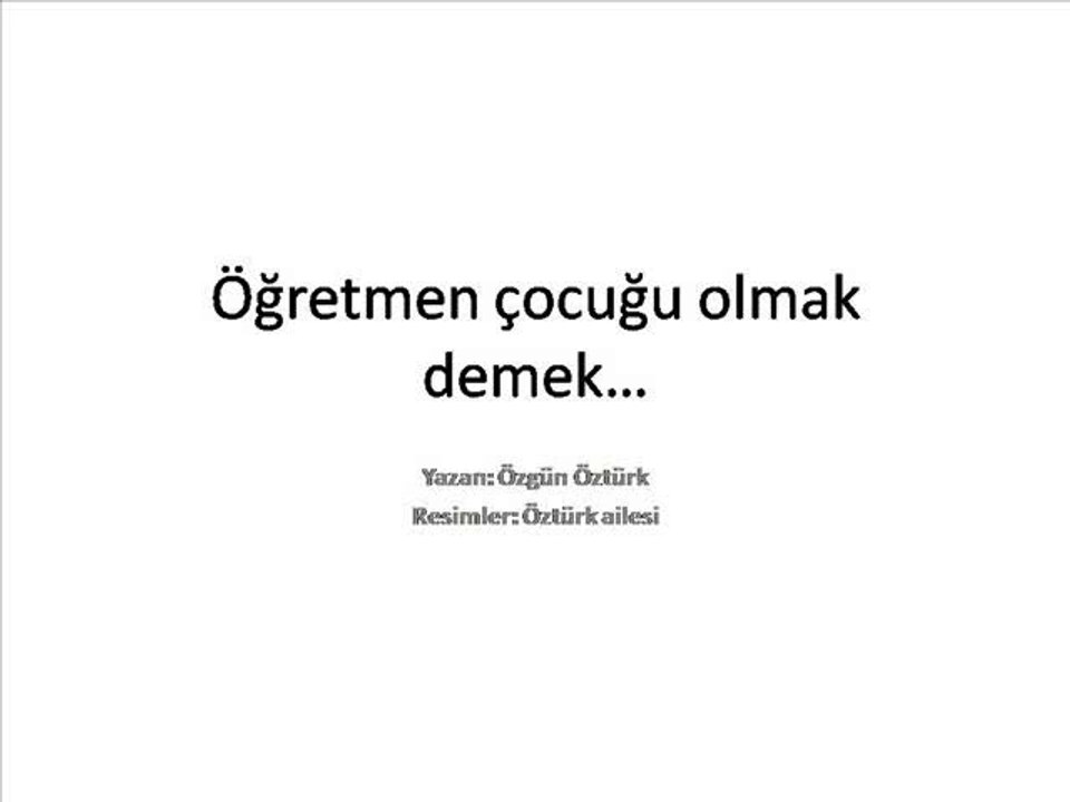 Öğretmen Çocuğu Olmak Demek...