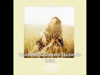 Lula - Quando Quando Quando