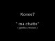 Konee7 feat Nestor Kéa - ma chatte (ghetto version)