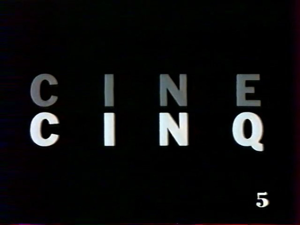 Génerique de L'emission CINE CINQ 24 Avril 1991 LA CINQ