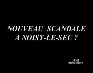 Nouveau scandale à Noisy-le-Sec : La mairie profanée