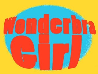 Wonderbra Girl et les super pouvoirs