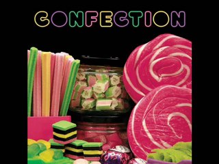 confection - i've got thing for you