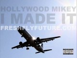 Hollywood Mikey- I Made It
