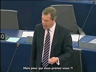 'Mais pour qui vous prenez-vous ?' - Nigel Farage
