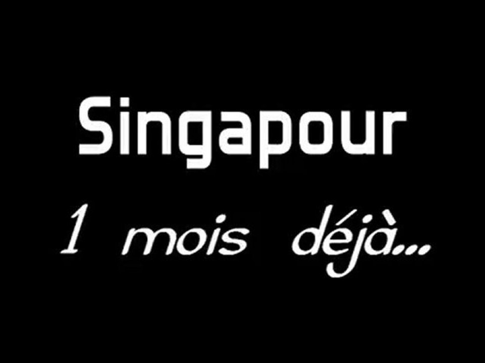 Singapour 1er mois