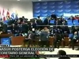 UNASUR postergó elección de Secretario General