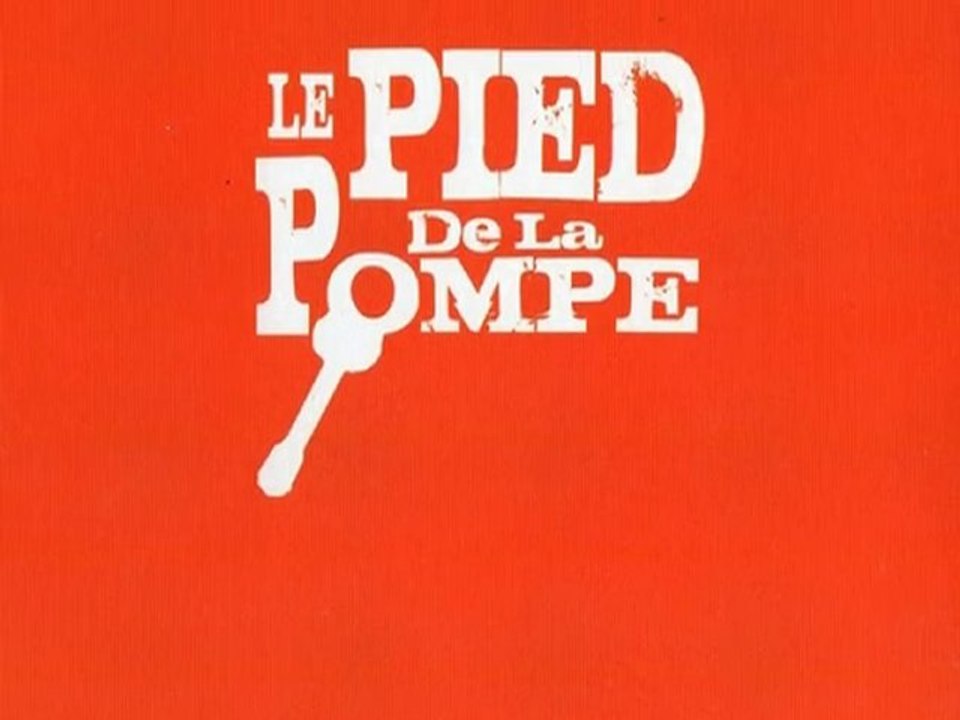 Le pied de la pompe - Ici ou là