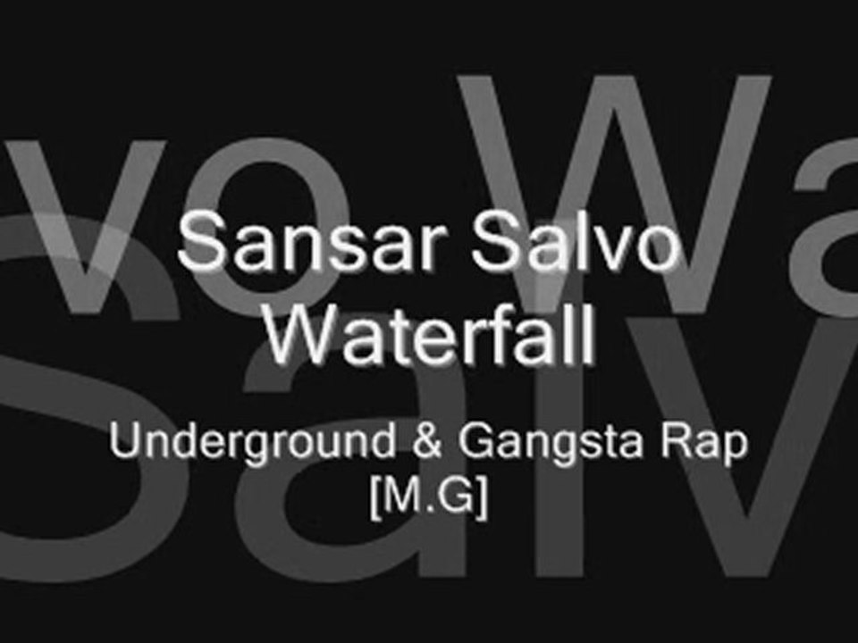 Sansar Salvo : WaterfaLL