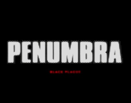 Penumbra Black Plague - 01 - Introduction