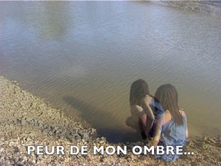 Peur de mon ombre...