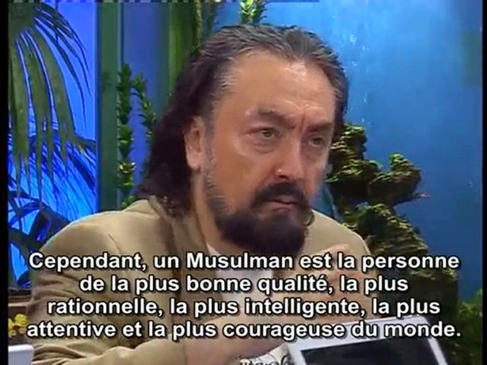 Un Musulman est un homme de grande qualité, c'est la personn
