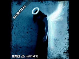 DJ KEREM GELEN - TRANCE - HAPPINESS