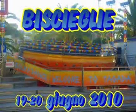BISCEGLIE 20-21 giugno 2010 TAGADA MONTI lunapark italia