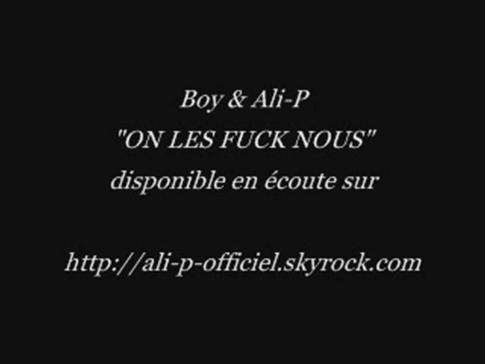 Boy & Ali-P - On les fuck nous