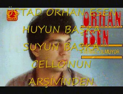 Orhan Esen - Huyun Başka Suyun Başka
