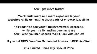 SEO Link Vine- More Backlinks = Higher Google Rankings = Mor