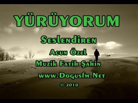 Acun Özel HARİKA(( Yürüyorum )) © 2010