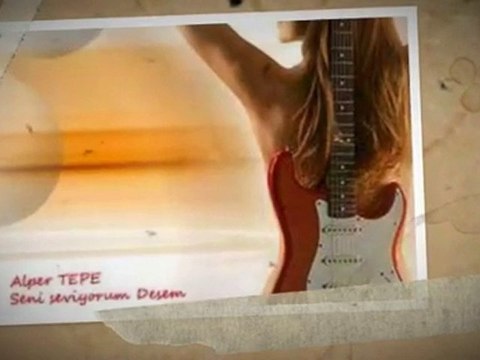 Alper TEPE - Seni Seviyorum Desem