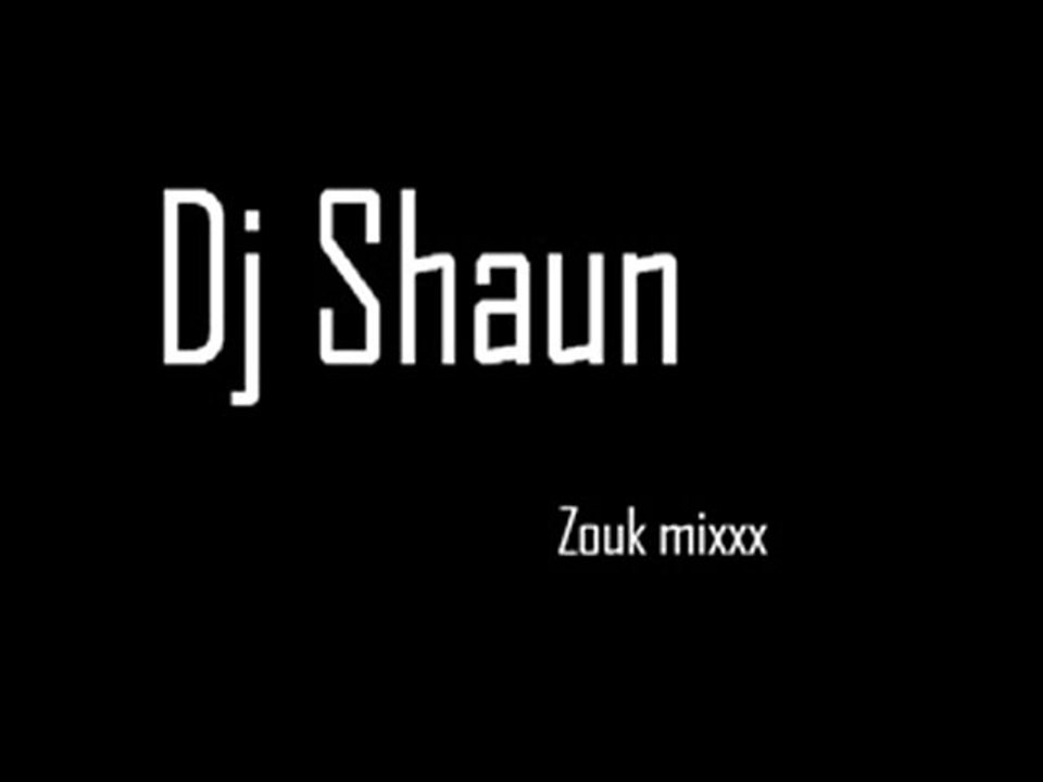 DJ Shaun - Zouk Mixxx