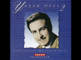 YAŞAR ÖZEL-DOKUNMA KALBİME ZİRA ÇOK İNCEDİR KIRILIR