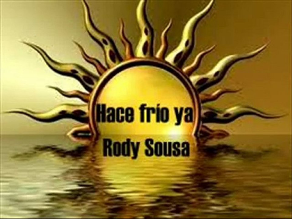 HACE FRÍO YA - RODY SOUSA