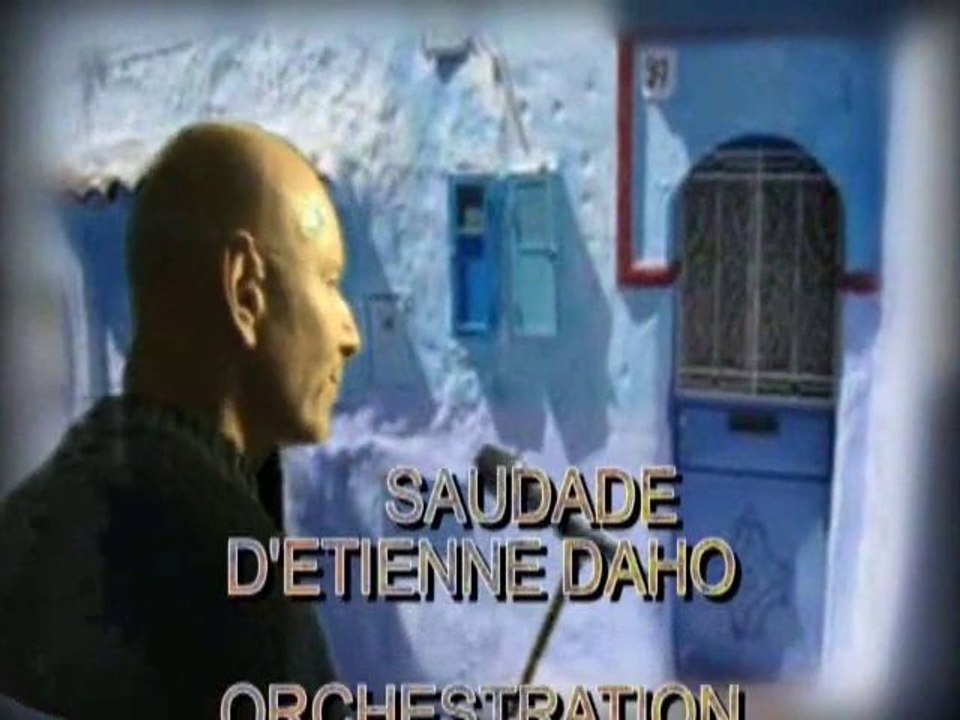 SAUDADE-ETIENNE DAHO PAR JP