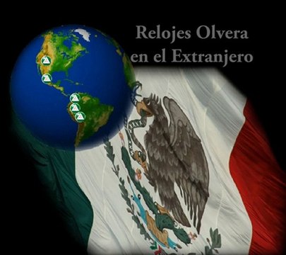Relojes Olvera III Generación Presente en el Extranjero