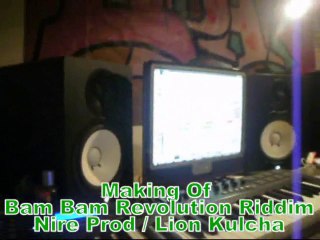 Making Of Bam Bam Revolution Riddim Nire Prod / Lion Kulcha