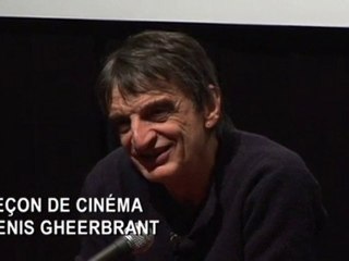 5/7 Leçon de cinéma, Denis Gheerbrant