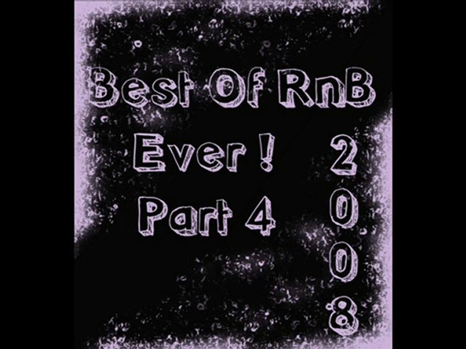 Best of RnB EVER Part 4 | 2010