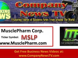 Video News: (MSLP.OB) MusclePharm Brings Home $1.4 Million