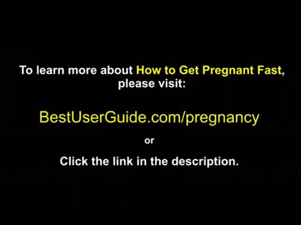 How to get pregnant real fast?Get pregnant tonight