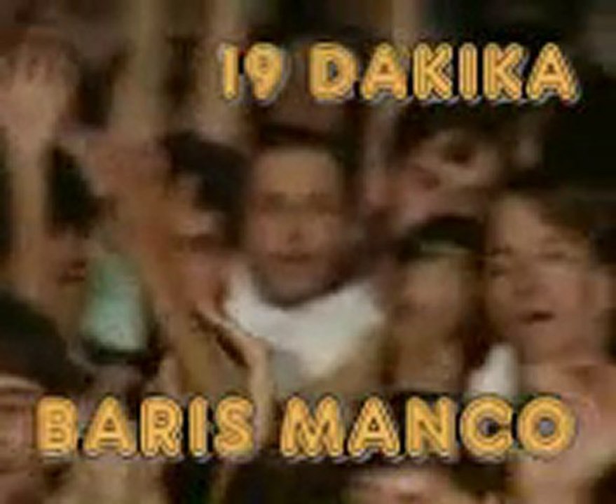 19 DAKİKA BARIS MANCO