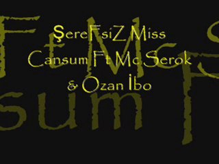 ŞereFsiZ Miss Cansum Ft Mc Serok & Ozan İbo